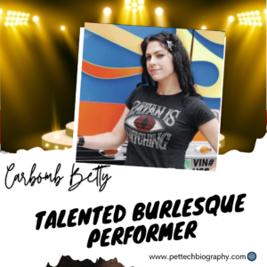 Carbomb Betty Biography,Wiki,Net Worth|A Talented Burlesque Performer