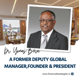 Dr. Yonas Biru Biography|A Former Deputy Global Manager,Founder & President